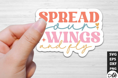 Spread your wings and fly Retro Stickers SVG akazaddesign 