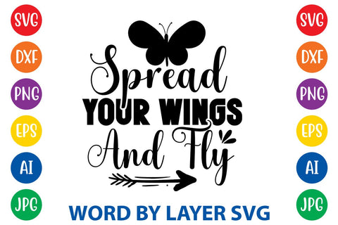 Spread Your Wings And Fly svg design SVG Rafiqul20606 