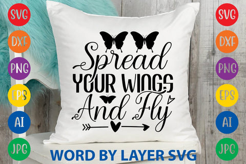 Spread Your Wings And Fly SVG DESIGN SVG Rafiqul20606 