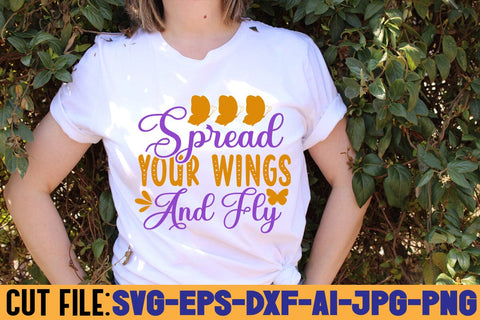 Spread Your Wings And Fly SVG DESIGN SVG Rafiqul20606 