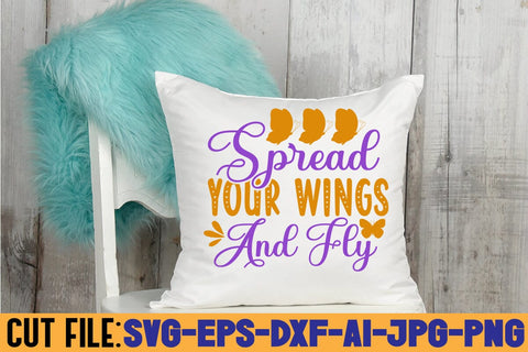 Spread Your Wings And Fly SVG DESIGN SVG Rafiqul20606 