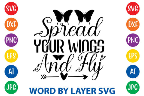 Spread Your Wings And Fly SVG DESIGN SVG Rafiqul20606 