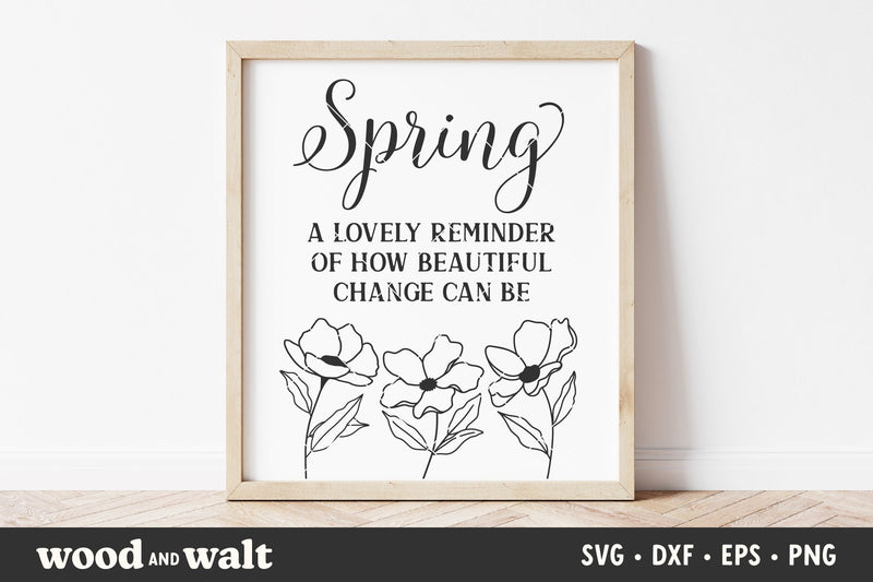 Spring A Lovely Reminder Of How Beautiful Change Can Be SVG | Spring ...