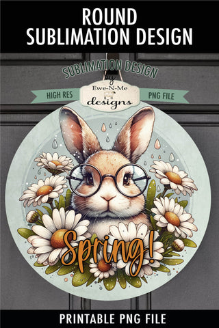 Spring Bunny with Glasses Sublimation Design | Round PNG Sublimation Ewe-N-Me Designs 
