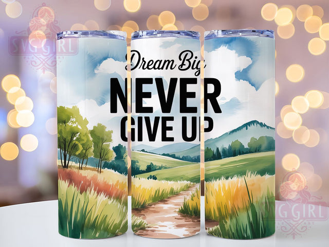 Spring Dream Big Quote 20oz Tumbler, Inspirational Gift, Sublimation Wrap, Positive Mug, 20oz Tumbler Design, Dream Big Quote, Seasonal Theme Sublimation SvggirlplusArt 