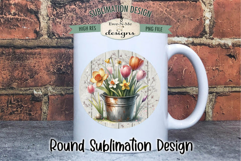 Spring Easter Flowers in Rusty Bucket Sublimation Design | Round PNG Sublimation Ewe-N-Me Designs 