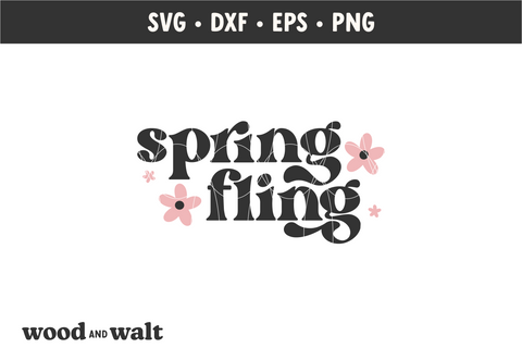 Spring Fling SVG | Spring Flower Shirt PNG SVG Wood And Walt 