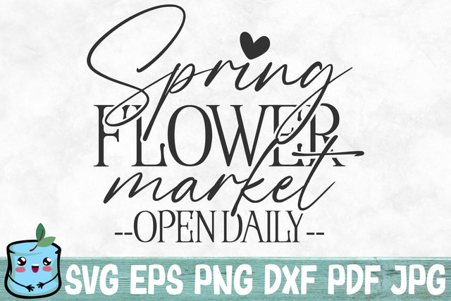 Spring Flower Market Open Daily SVG MintyMarshmallows 