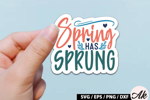 Spring has sprung Sticker SVG SVG akazaddesign 