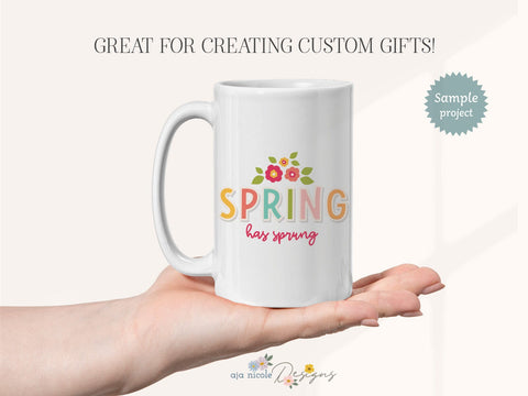 Spring Has Sprung SVG – Colorful Floral Spring Cut File SVG Aja Nicole Designs 
