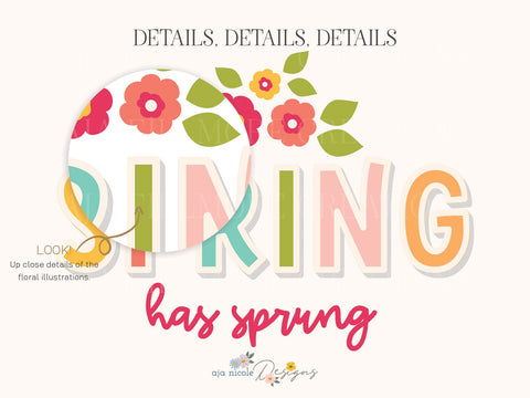 Spring Has Sprung SVG – Colorful Floral Spring Cut File SVG Aja Nicole Designs 