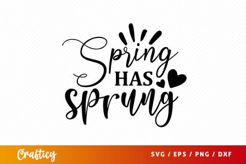 Spring has sprung SVG Design SVG Designangry 