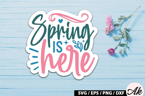 Spring is here Sticker SVG SVG akazaddesign 