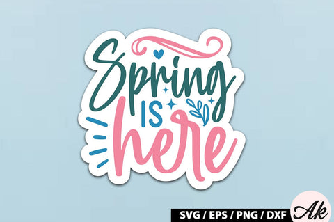 Spring is here Sticker SVG SVG akazaddesign 