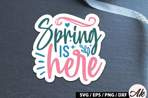 Spring is here Sticker SVG SVG akazaddesign 