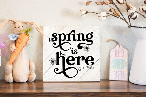 Spring Is Here SVG I Spring Sign SVG I Spring Quote SVG SVG Happy Printables Club 