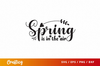 Spring is in the air Svg Design SVG Designangry 