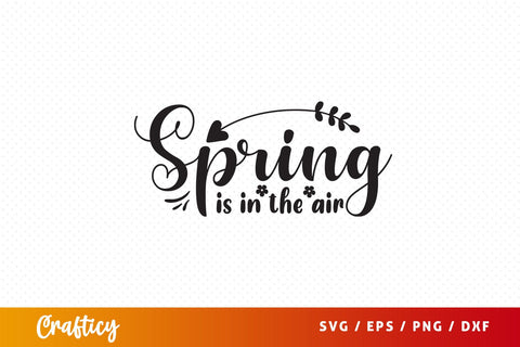 Spring is in the air Svg Design SVG Designangry 