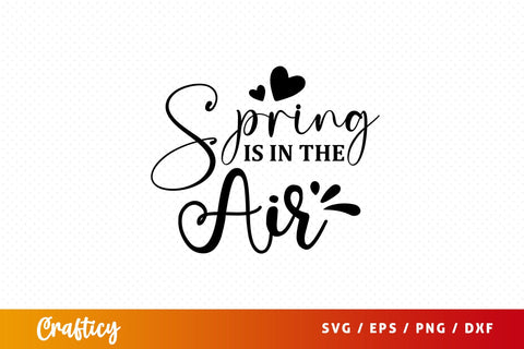 Spring is in the air SVG Design SVG Designangry 