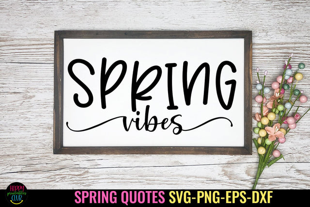 Spring Vibes SVG I Spring Sign SVG I Spring Quote SVG SVG Happy Printables Club 