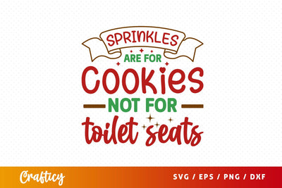 Sprinkles are for cookies not for Svg Design SVG Designangry 
