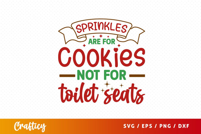 Sprinkles are for cookies not for Svg Design SVG Designangry 