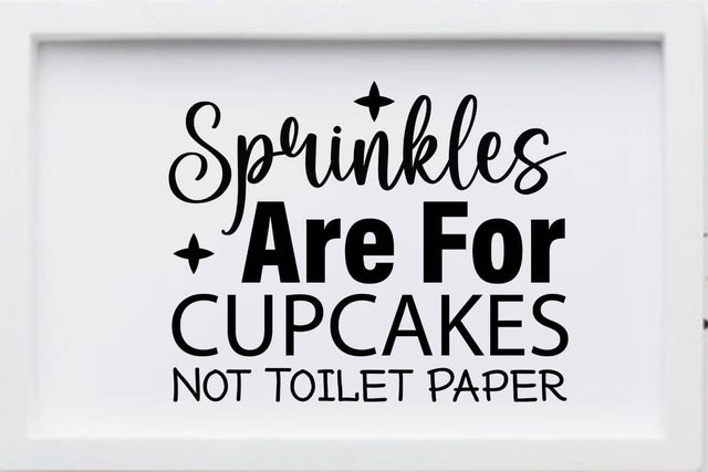 Sprinkles are for cupcakes not toilet paper-01 SVG Angelina750 