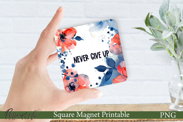 Square Magnet Design | Never give up Sublimation Pfiffen's World 