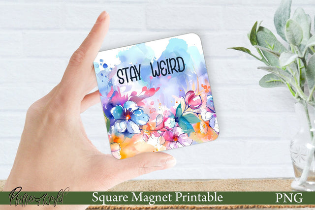 Square Magnet Design | Stay weird Sublimation Pfiffen's World 