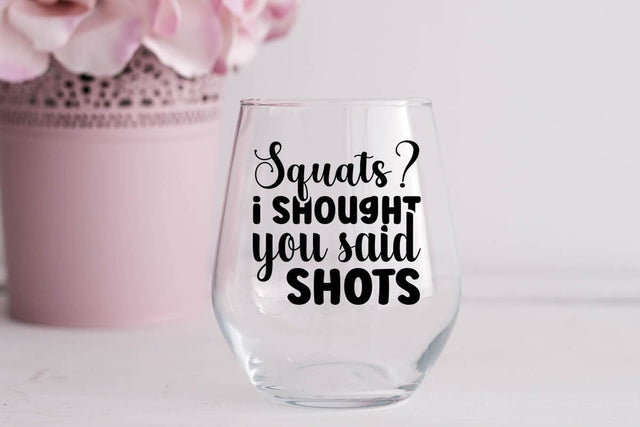 Squats I Shought You Said Shots SVG Angelina750 