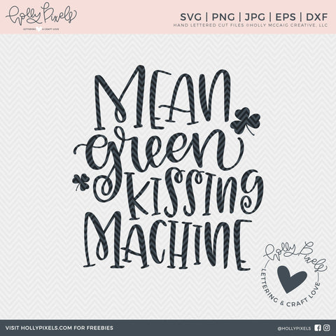St Patrick SVG | Mean Green Kissing Machine | St. Patricks Day SVG SVG Ikonart Design Shop 
