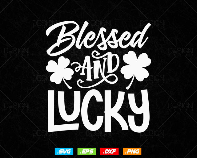St Patricks Day Clover Blessed Lucky Svg Png, Irish Shamrock Green T shirts Lucky Mama, Saint Patricks Day Patty Gifts, Instant Download SVG DesignDestine 