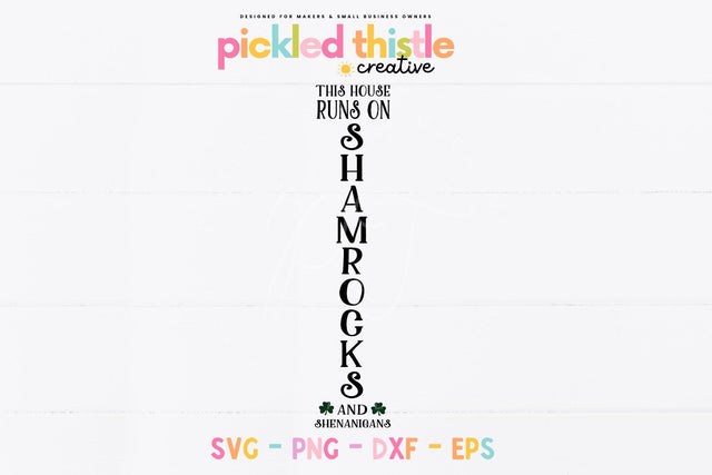 St. Patrick's Day Cut File for Front Porch - Shamrocks and Shenanigans SVG Pickled Thistle Creative 