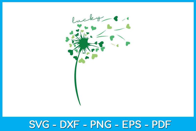 St Patrick's Day Lucky Love Dandelion SVG PNG PDF Cut File SVG Creativedesigntee 