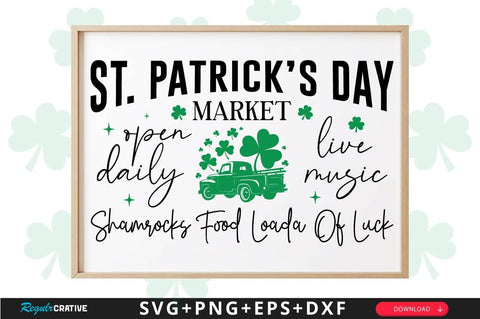 St. patrick’s Day Market Open Daily Live Sign SVG Design SVG Regulrcrative 