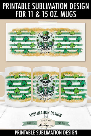 St. Patricks Day Shenanigan Mug Design - Green Beer Skeleton 11 and 15 oz. Mug Sublimation Sublimation Ewe-N-Me Designs 