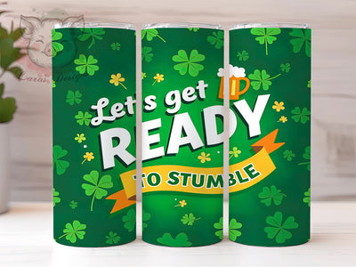 St. Patrick's Day Tumbler Wrap, Let's Get Ready to Stumble Design, 20oz Sublimation Wrap, Irish Holiday Drinkware, Digital Download Tumbler, Fun St. Patty's Gift, Shamrock Art Sublimation Lara' s Designs 