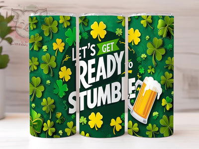 St. Patrick's Day Tumbler Wrap, Let's Get Ready to Stumble Design, 20oz Sublimation Wrap, Irish Holiday Drinkware, Digital Download Tumbler, Fun St. Patty's Gift, Shamrock Art Sublimation Lara' s Designs 