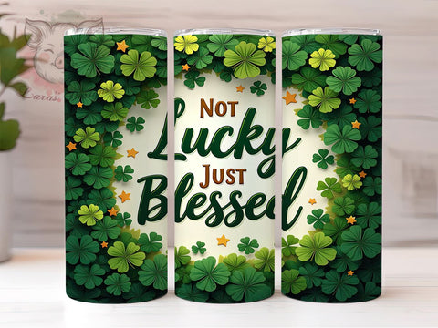 St. Patrick's Day Tumbler Wrap, Not Lucky Just Blessed Design, 20oz Sublimation Wrap, Irish Holiday Drinkware, Digital Download Tumbler, Blessed Clover Art, Fun St. Patty's Gift Sublimation Lara' s Designs 
