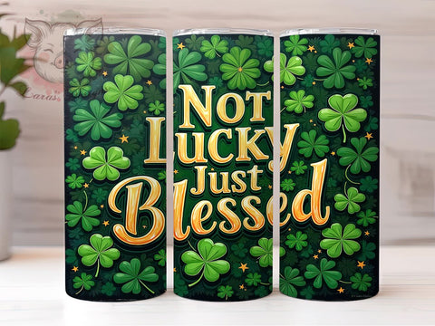 St. Patrick's Day Tumbler Wrap, Not Lucky Just Blessed Design, 20oz Sublimation Wrap, Irish Holiday Drinkware, Digital Download Tumbler, Blessed Clover Art, Fun St. Patty's Gift Sublimation Lara' s Designs 