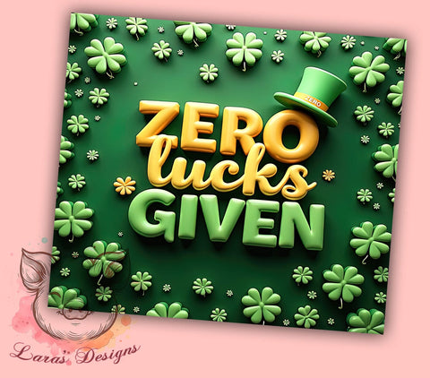St. Patrick's Day Tumbler Wrap, Zezo Lucks Given Design, Lucky Clover Tumbler Wrap, 20oz Sublimation Wrap, Irish Holiday Drinkware, Digital Download Tumbler Sublimation Lara' s Designs 