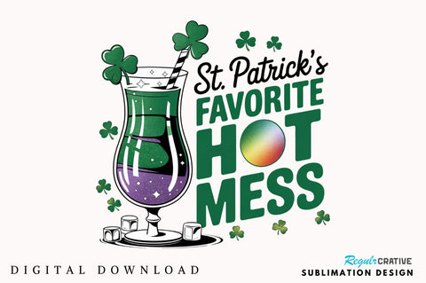St Patricks Favorite Hot Mess Sublimation Design Sublimation Regulrcrative 