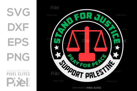 Stand For Justice Pray For Peace Support Palestine SVG Free Palestine Tshirt Bundle Palestine Quote Design, PET 00362 SVG ETC Craft 
