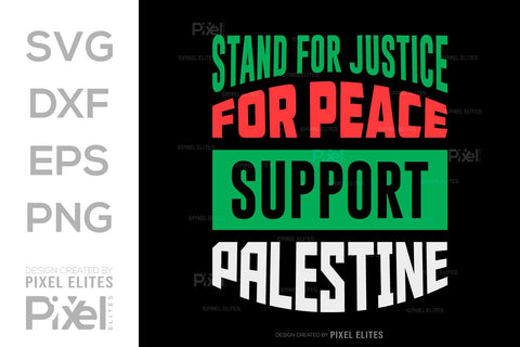 Stand For Justice Pray For Peace Support Palestine SVG Free Palestine Tshirt Bundle Palestine Quote Design, PET 00362 SVG ETC Craft 