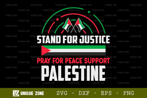 Stand For Justice Pray For Peace Support Palestine SVG Freedom For Palestine Tshirt Bundle Palestine Quote Design, TG 0021 SVG Unique Zone 