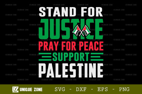 Stand For Justice Pray For Peace Support Palestine SVG Freedom For Palestine Tshirt Bundle Palestine Quote Design, TG 0021 SVG Unique Zone 