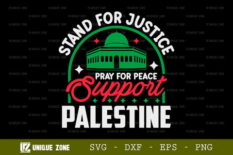 Stand For Justice Pray For Peace Support Palestine SVG Freedom For Palestine Tshirt Bundle Palestine Quote Design, TG 0021 SVG Unique Zone 