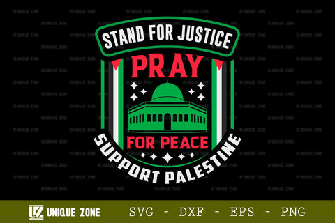 Stand For Justice Pray For Peace Support Palestine SVG Freedom For Palestine Tshirt Bundle Palestine Quote Design, TG 0021 SVG Unique Zone 