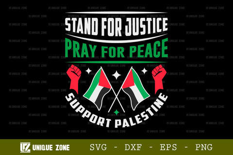 Stand For Justice Pray For Peace Support Palestine SVG Freedom For Palestine Tshirt Bundle Palestine Quote Design, TG 0021 SVG Unique Zone 