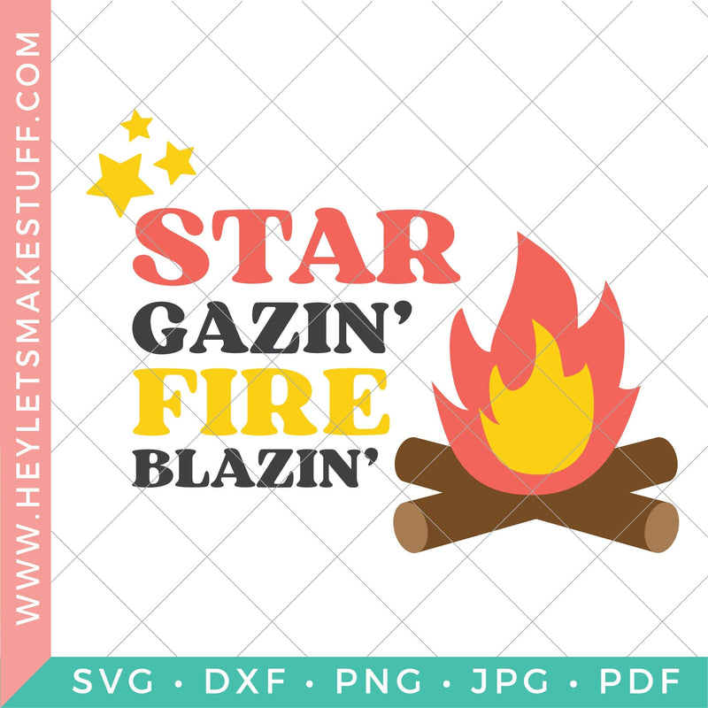 Star Gazin' Fire Blazin' SVG Hey Let's Make Stuff 